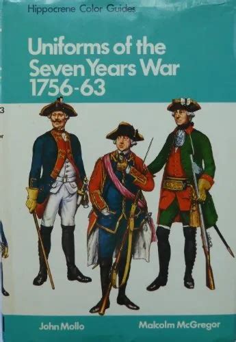 uniforms of the seven years war 1756 1763 in color Kindle Editon