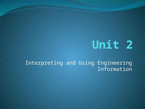 unit 2 interpreting and using engineering information Doc