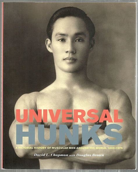 universal hunks a pictorial history of muscular men around the world 1895 1975 Kindle Editon