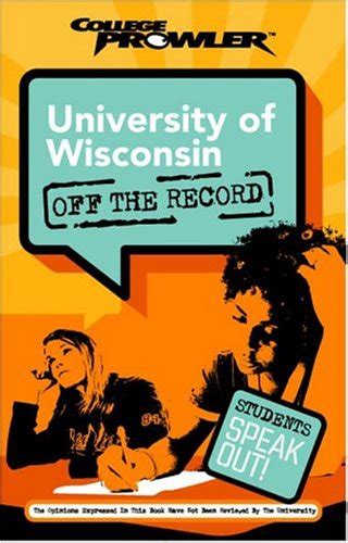 university of wisconsin off the record college prowler Reader