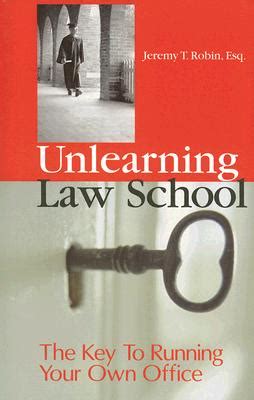 unlearning law school the key to running your own office Epub