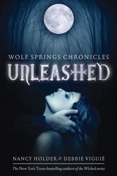 unleashed wolf springs chronicles 1 nancy holder Doc