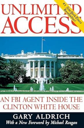 unlimited access an fbi agent inside the clinton white house Epub