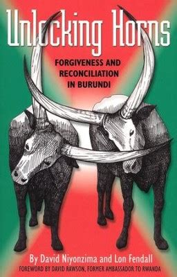 unlocking horns forgiveness and reconciliation in burundi PDF