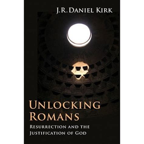 unlocking romans resurrection and the justification of god Kindle Editon