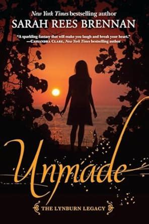 unmade the lynburn legacy 3 sarah rees brennan Kindle Editon