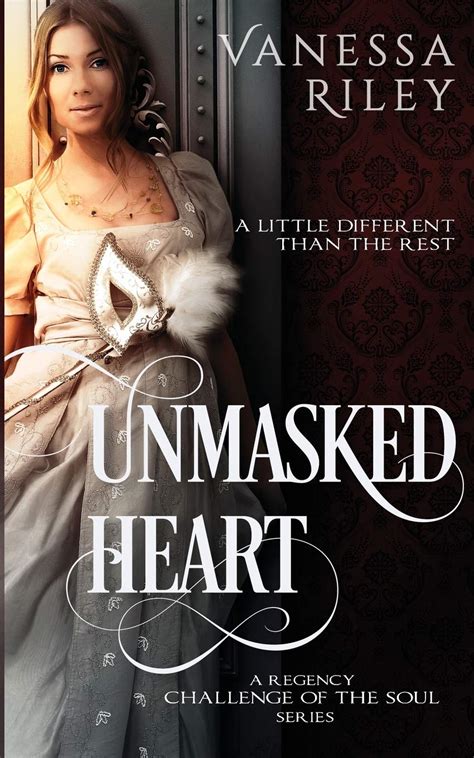 unmasked heart a regency challenge of the soul book 1 volume 1 Reader