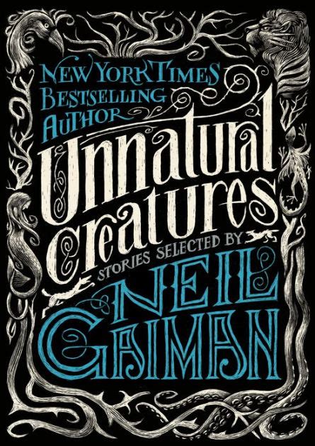 unnatural creatures stories selected by neil gaiman Kindle Editon