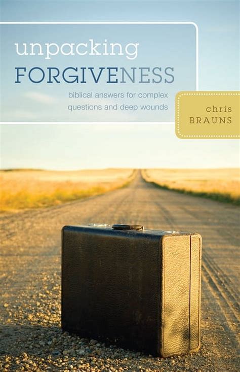 unpacking forgiveness biblical answers for complex questions and deep wounds Kindle Editon