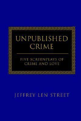 unpublished crime five screenplays of crime and love Doc