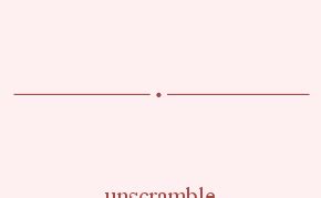 Unscramble Thickly