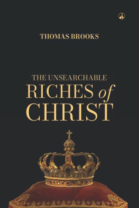 unsearchable riches christ thomas brooks Epub