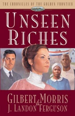 unseen riches chronicles of the golden frontier 2 Kindle Editon