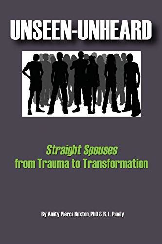 unseen unheard straight spouses from trauma to transformation Epub