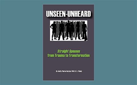 unseen unheard straight spouses from trauma to transformation Epub