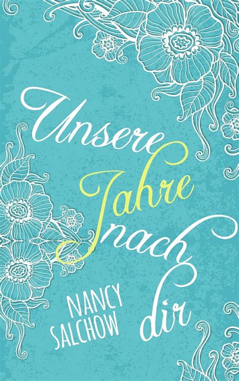 unsere jahre nach nancy salchow ebook Kindle Editon