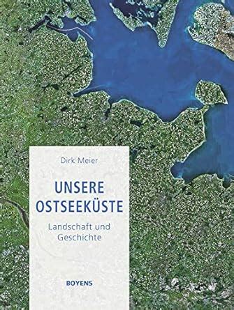 unsere ostseek ste landschaft dirk meier Kindle Editon