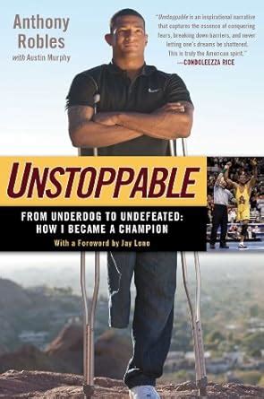 unstoppable from underdog to undefeated how i became a champion Doc