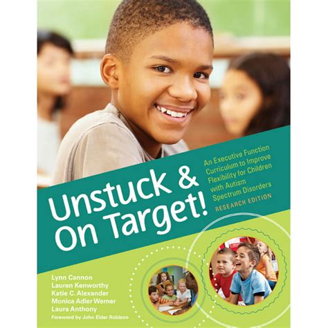 unstuck and on target an executive function curriculum to improve flexibility for children with autism spectrum PDF