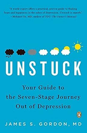 unstuck your guide to the seven stage journey out of depression PDF