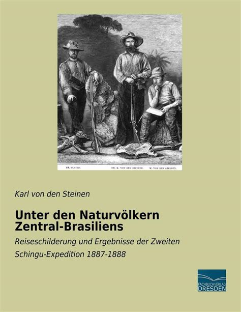 unter naturv lkern zentral brasiliens karl steinen Reader