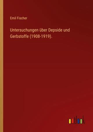 untersuchungen ber depside gerbstoffe 1908 1919 Epub