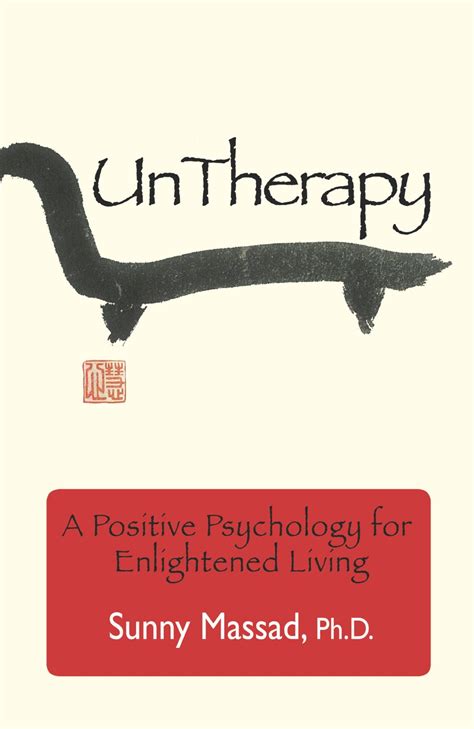 untherapy a positive psychology for enlightened living Reader