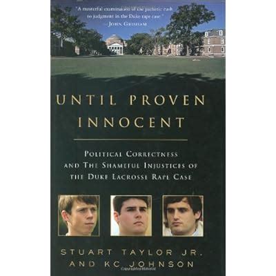 until proven innocent political correctness and the shameful injustices of the duke lacrosse rape case Kindle Editon