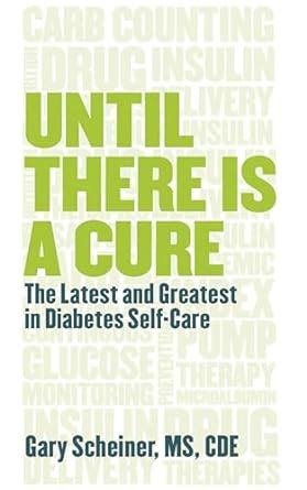 until there is a cure the latest and greatest in diabetes self care Epub