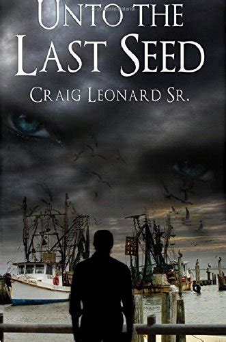 unto last seed craig leonard Doc