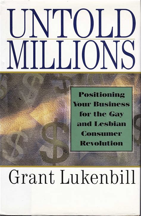 untold millions positioning your business for the gay and lesbian consumer revolution Kindle Editon