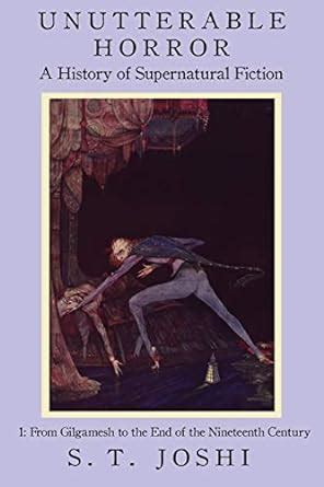unutterable horror a history of supernatural fiction volume i PDF