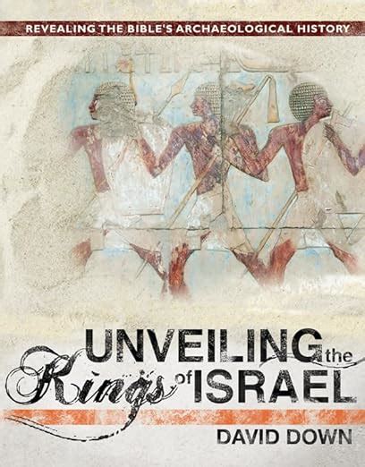 unveiling the kings of israel revealing the bibles archaeological history Epub