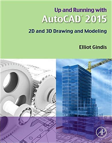 up and running with autocad 2015 2d and 3d drawing and modeling PDF
