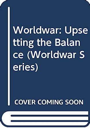 upsetting the balance worldwar series volume 3 Reader