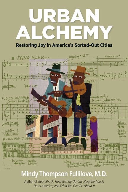 urban alchemy restoring joy in americas sorted out cities PDF