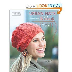 urban hats made with the knook leisure arts 5781 leissure arts Kindle Editon