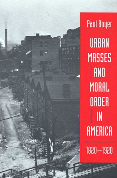 urban masses and moral order in america 1820 1920 Epub