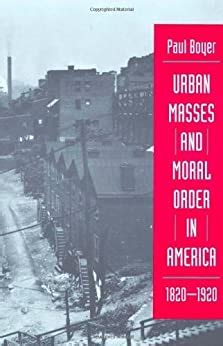 urban masses and moral order in america 1820 1920 Ebook Reader