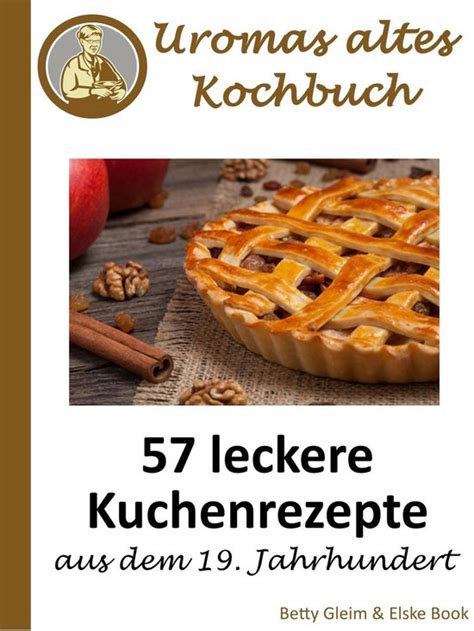 uromas altes kochbuch geb ckrezepte jahrhundert ebook Epub