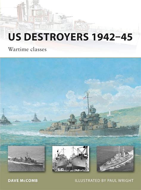 us destroyers 1942 45 wartime classes new vanguard Kindle Editon