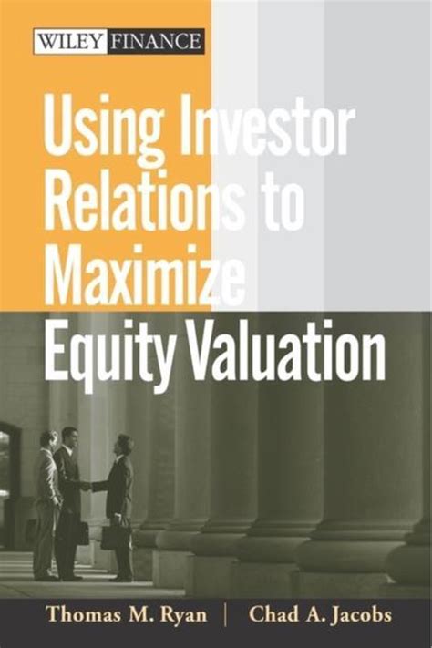 using investor relations to maximize equity valuation Kindle Editon