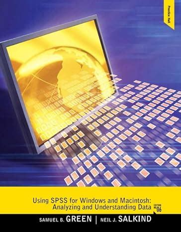 using spss for windows and macintosh analyzing and understanding data 6th edition Doc