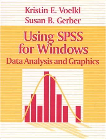 using spss for windows data analysis and graphics Kindle Editon