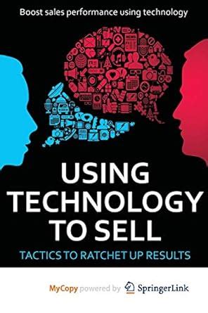 using technology to sell tactics to ratchet up results Doc