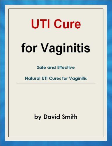 uti cure for vaginitis safe and effective natural uti cures for vaginitis Kindle Editon