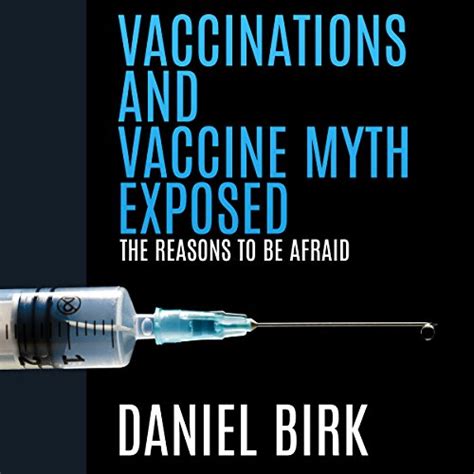vaccinations and vaccine myth exposed the reasons to be afraid Kindle Editon