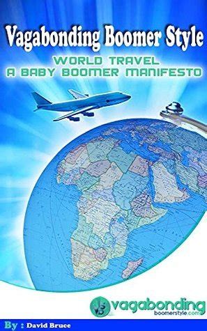 vagabonding boomer style world travel a baby boomer manifesto Doc