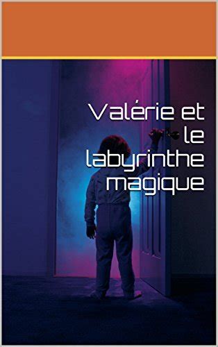val rie labyrinthe magique claire mallit ebook Kindle Editon