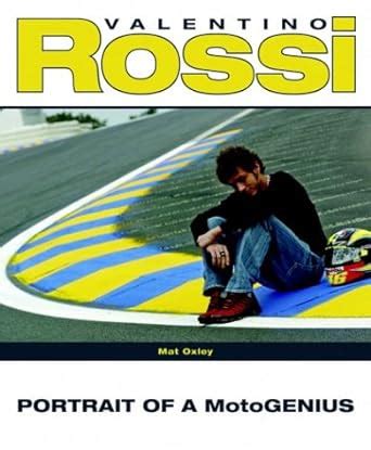 valentino rossi portrait of a motogenius PDF